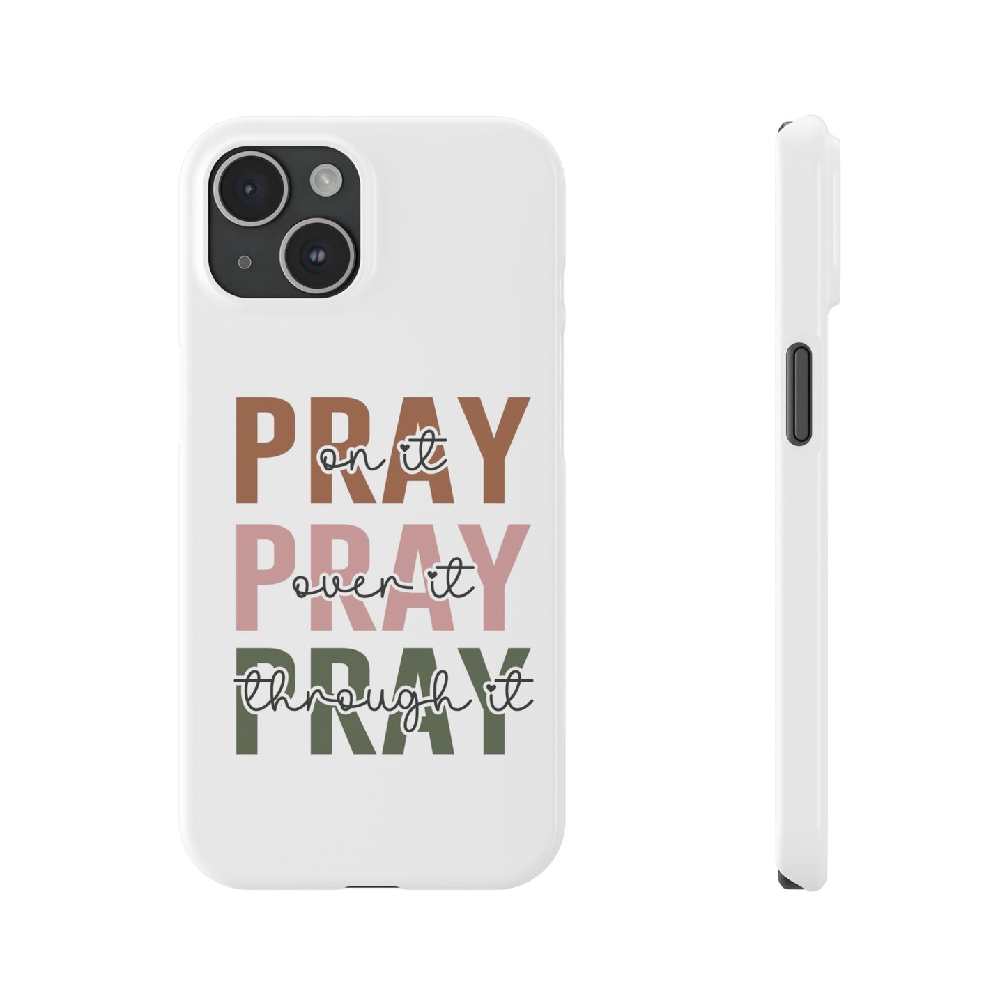 Pray ,Pray, Pray Slim Phone Cases