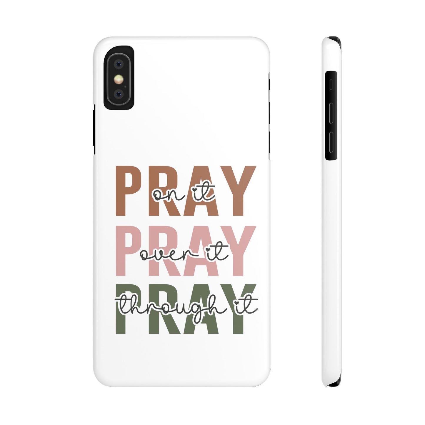 Pray ,Pray, Pray Slim Phone Cases
