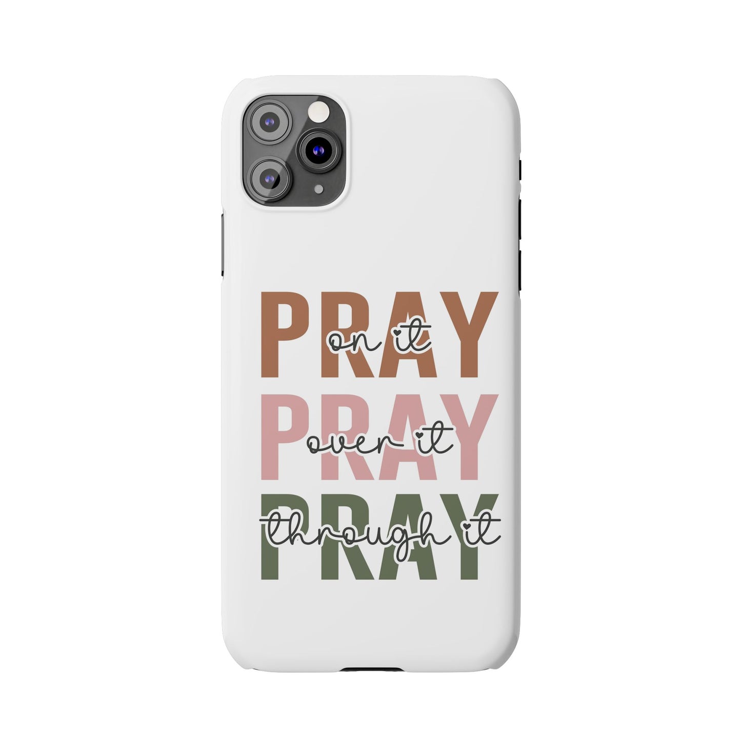 Pray ,Pray, Pray Slim Phone Cases