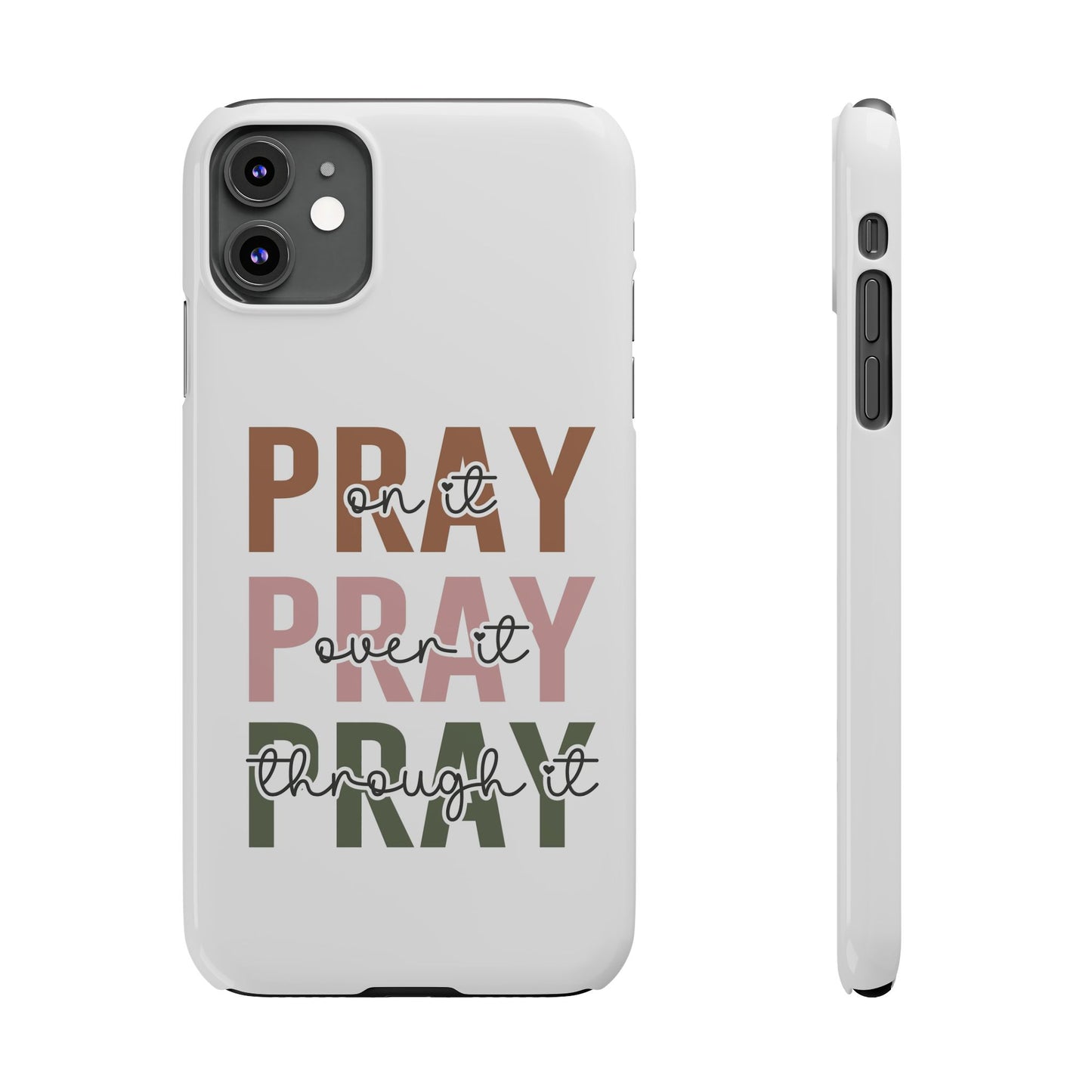 Pray ,Pray, Pray Slim Phone Cases