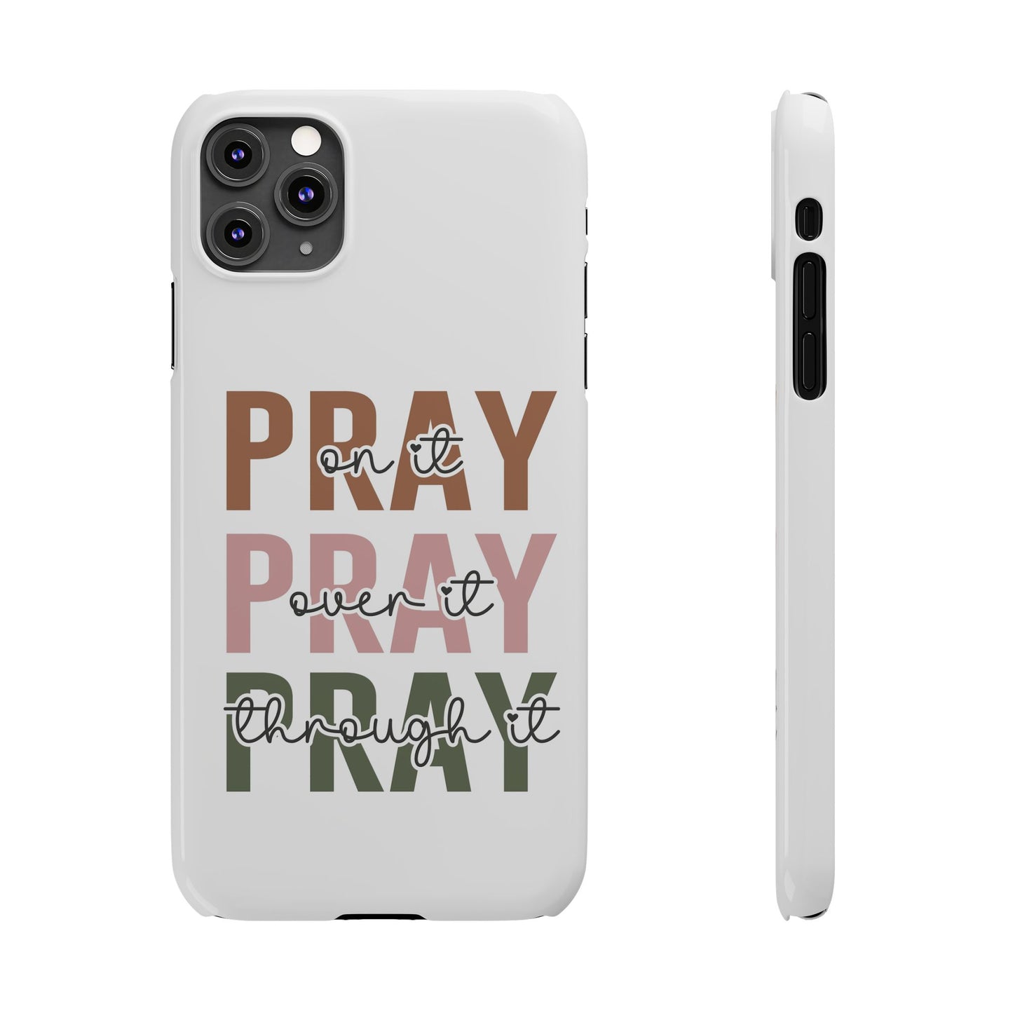 Pray ,Pray, Pray Slim Phone Cases