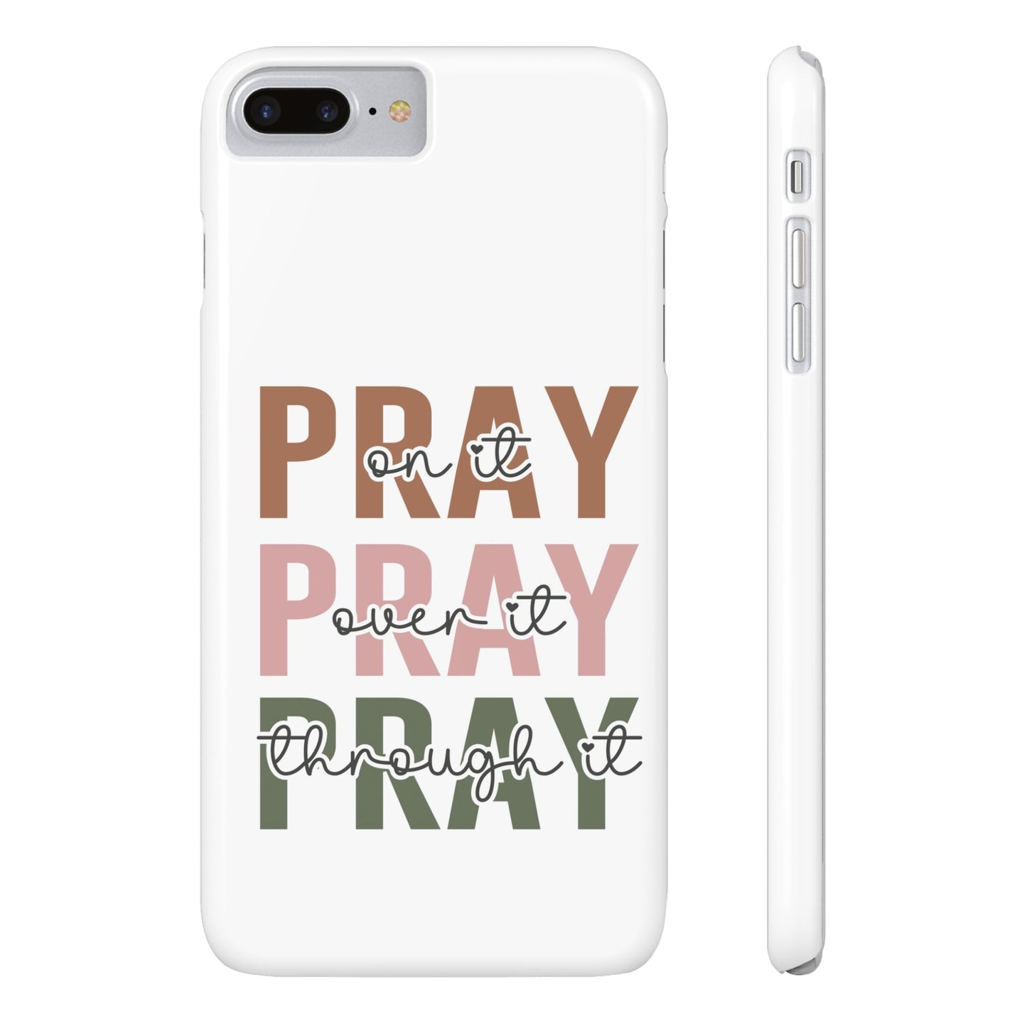 Pray ,Pray, Pray Slim Phone Cases