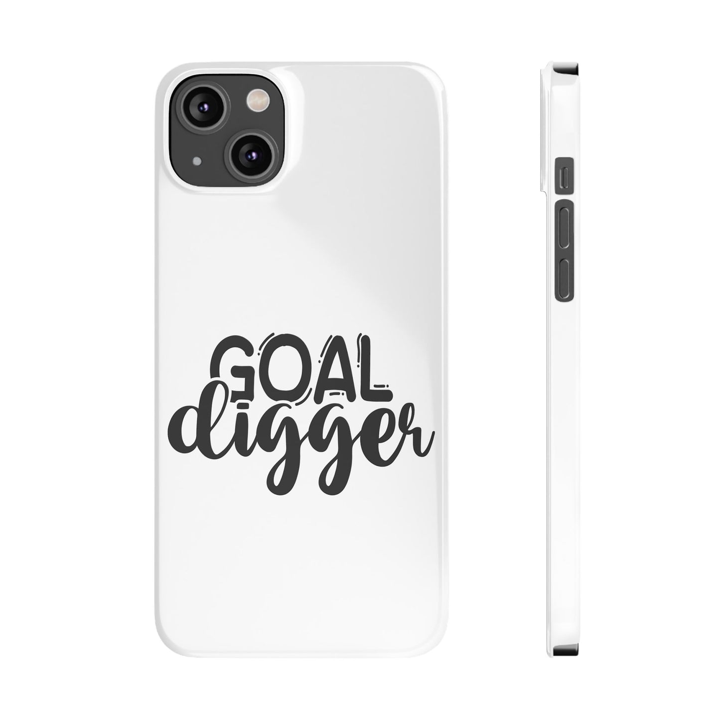 Goal Digger Slim Phone Cases