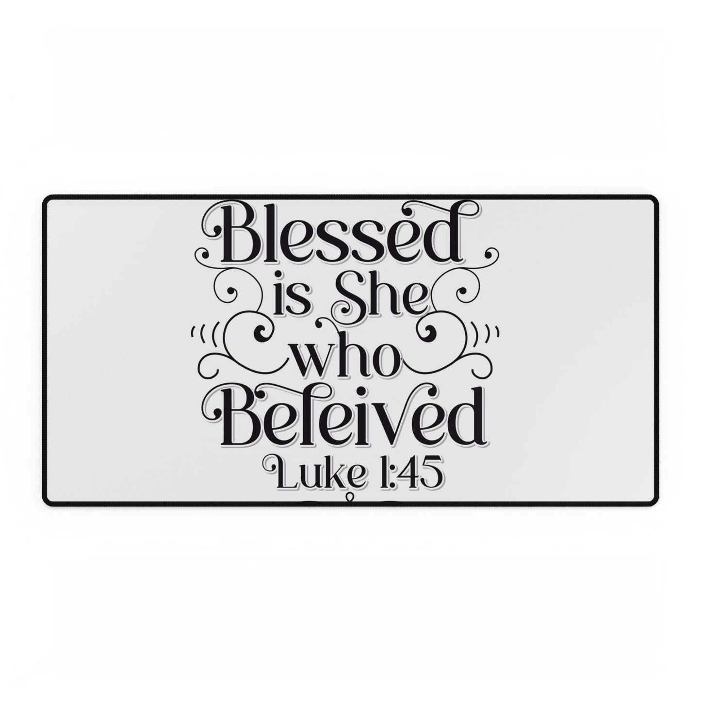Blessed is She Who Believed Desk Mats