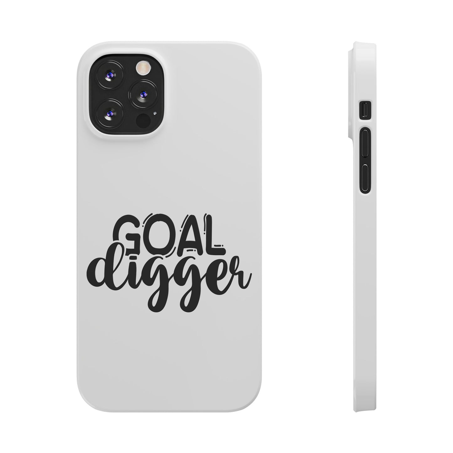 Goal Digger Slim Phone Cases