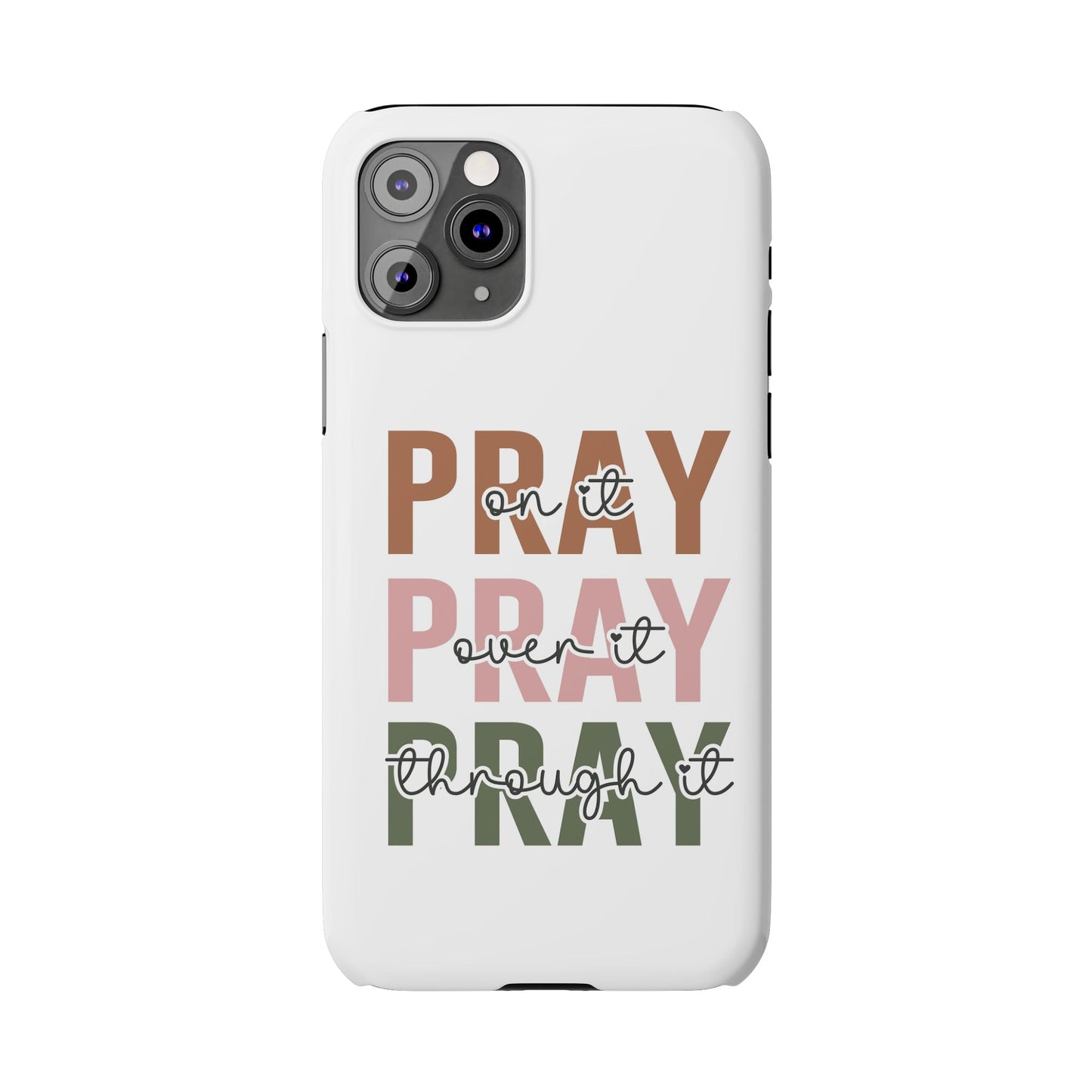 Pray ,Pray, Pray Slim Phone Cases