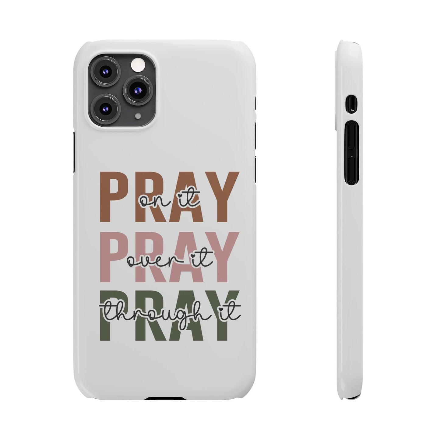 Pray ,Pray, Pray Slim Phone Cases
