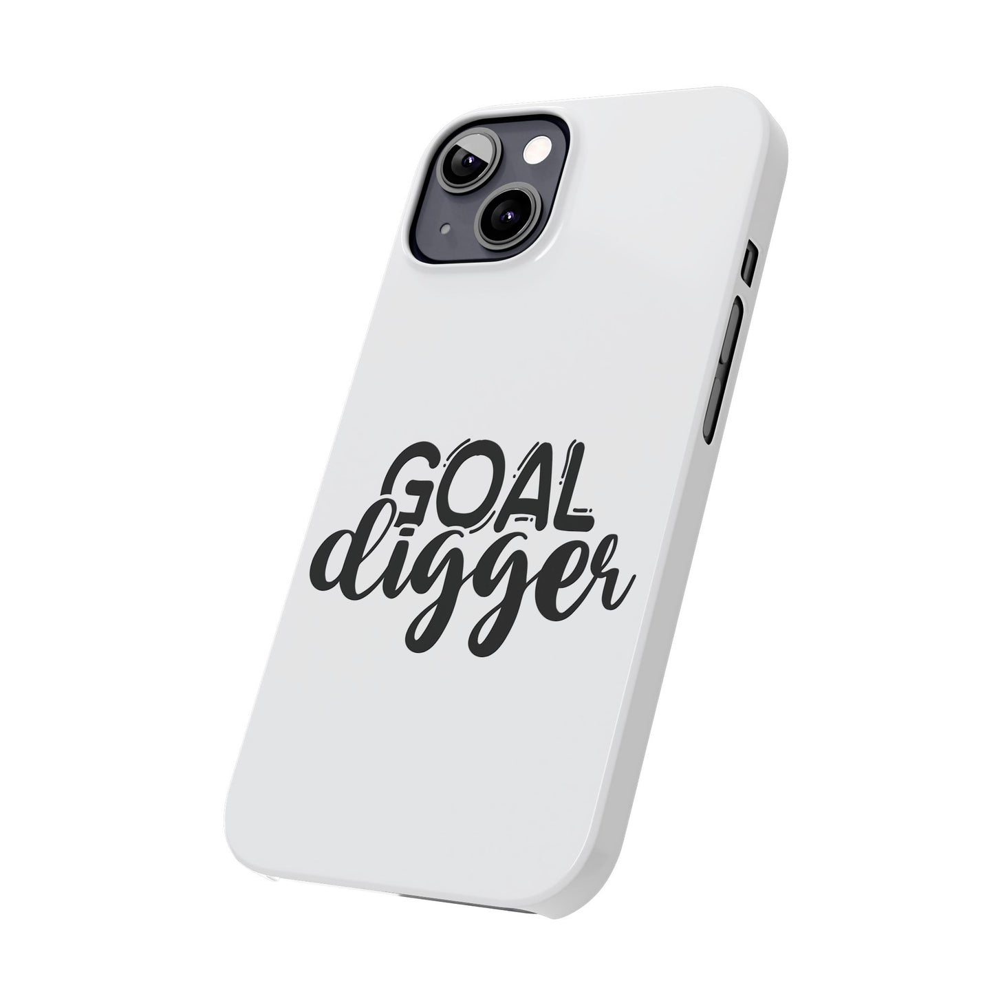 Goal Digger Slim Phone Cases