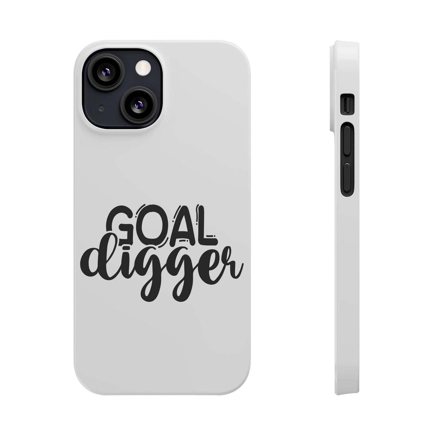 Goal Digger Slim Phone Cases