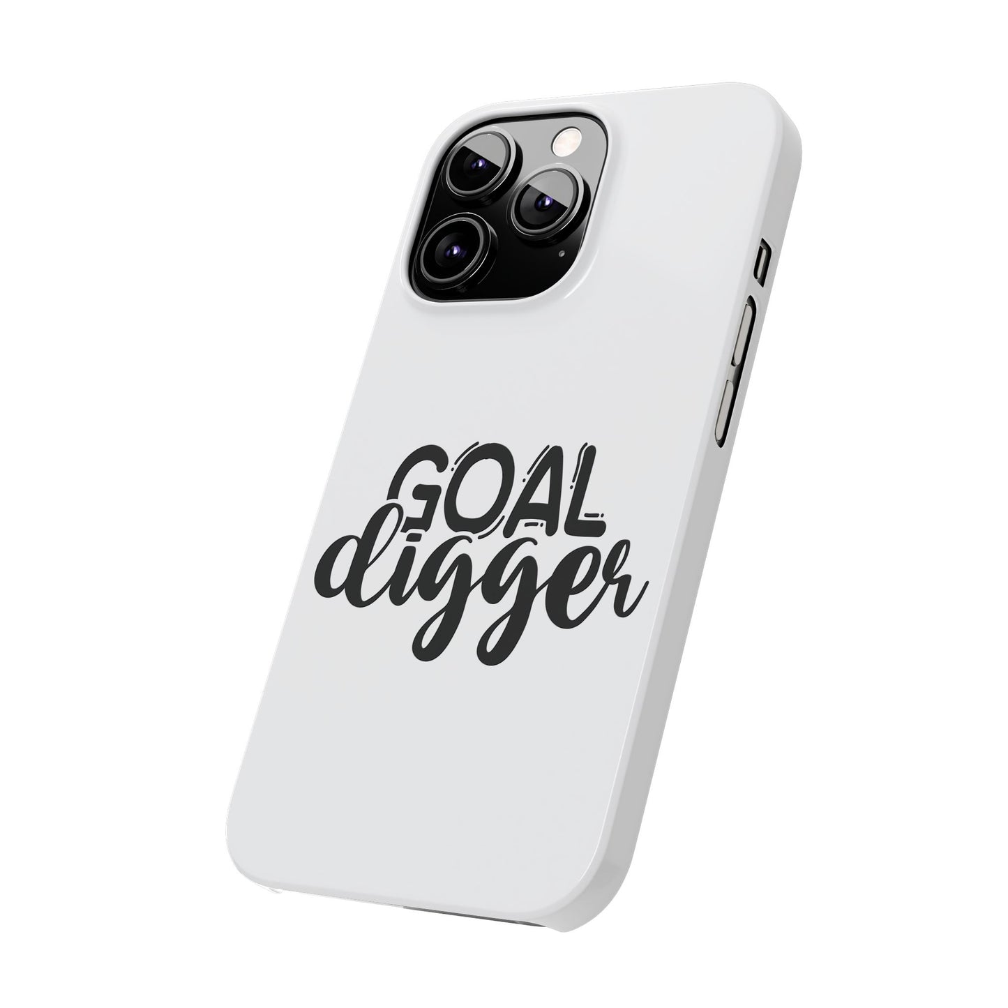 Goal Digger Slim Phone Cases