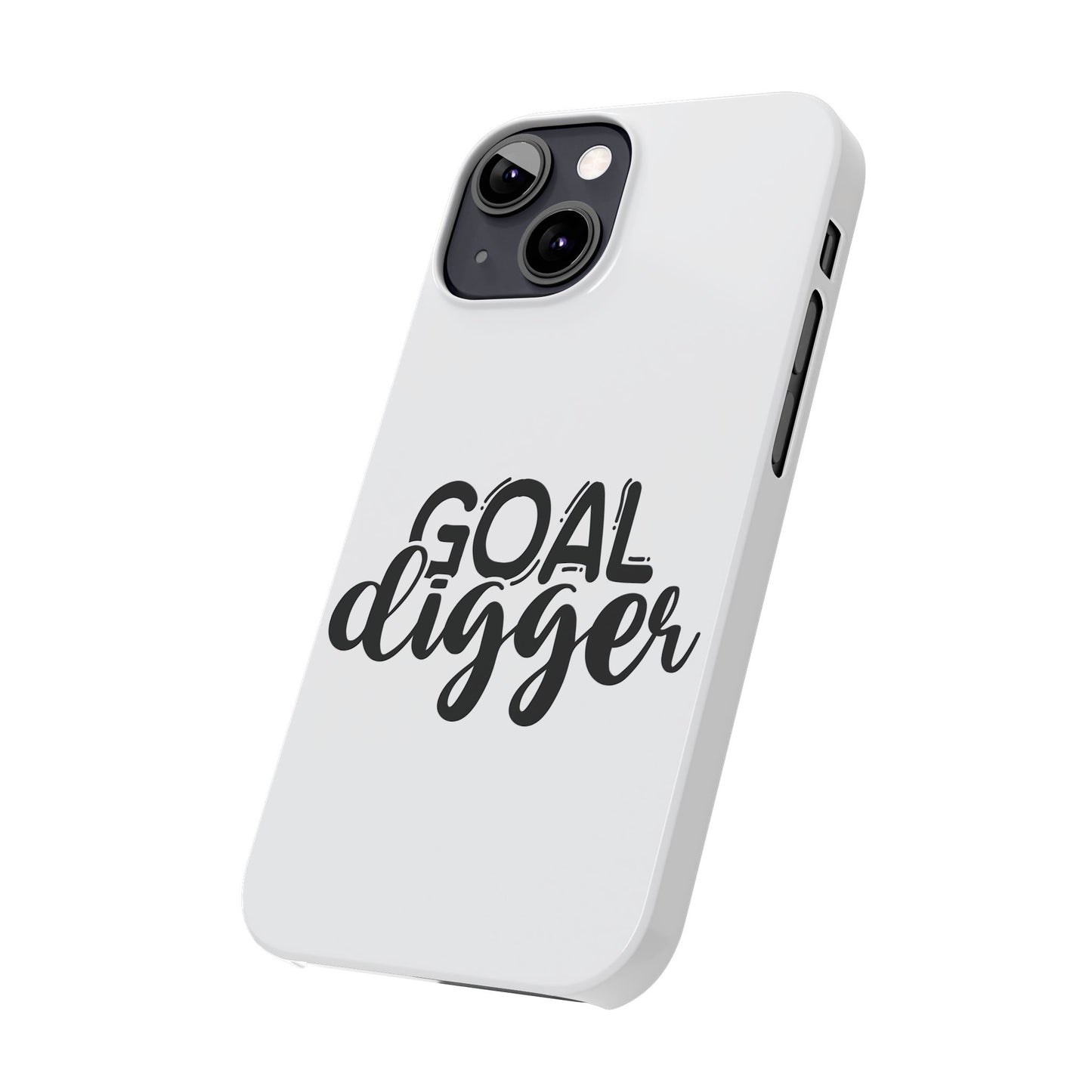 Goal Digger Slim Phone Cases