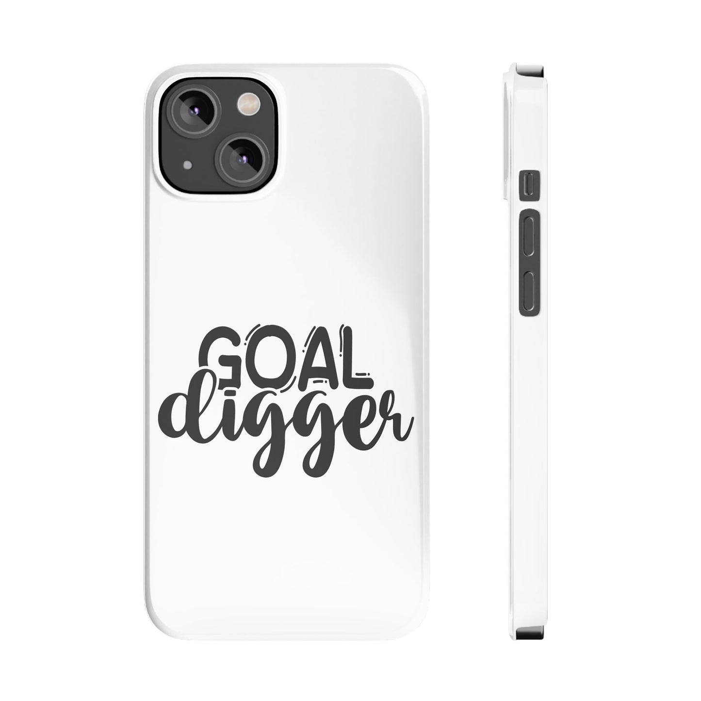 Goal Digger Slim Phone Cases