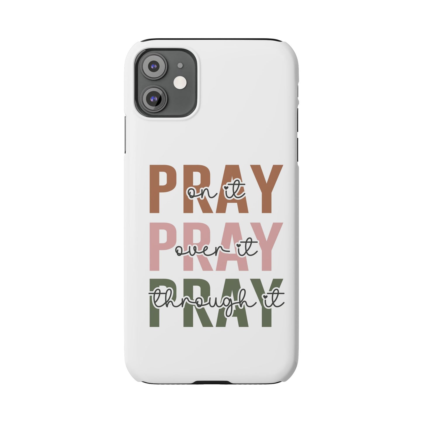 Pray ,Pray, Pray Slim  Phone Cases