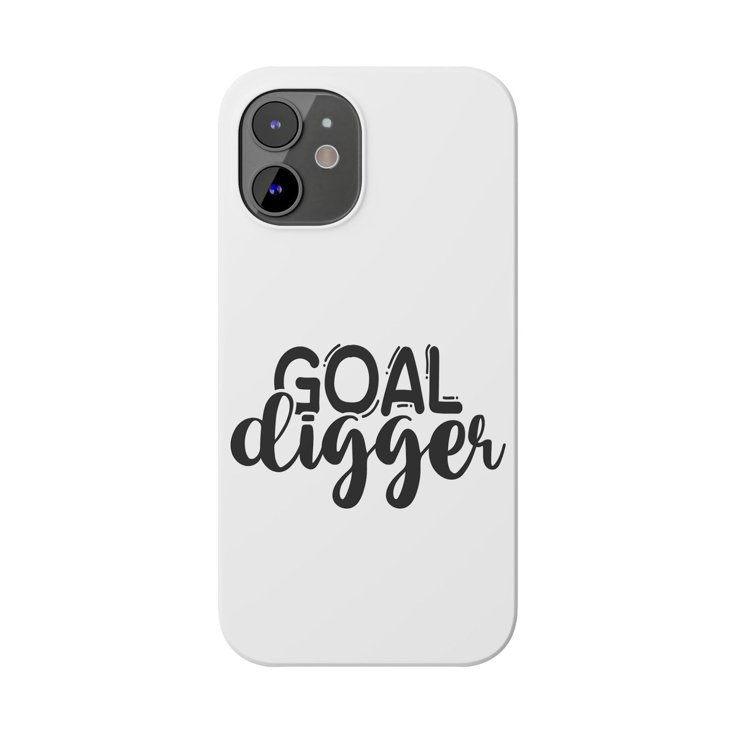 Goal Digger Slim Phone Cases