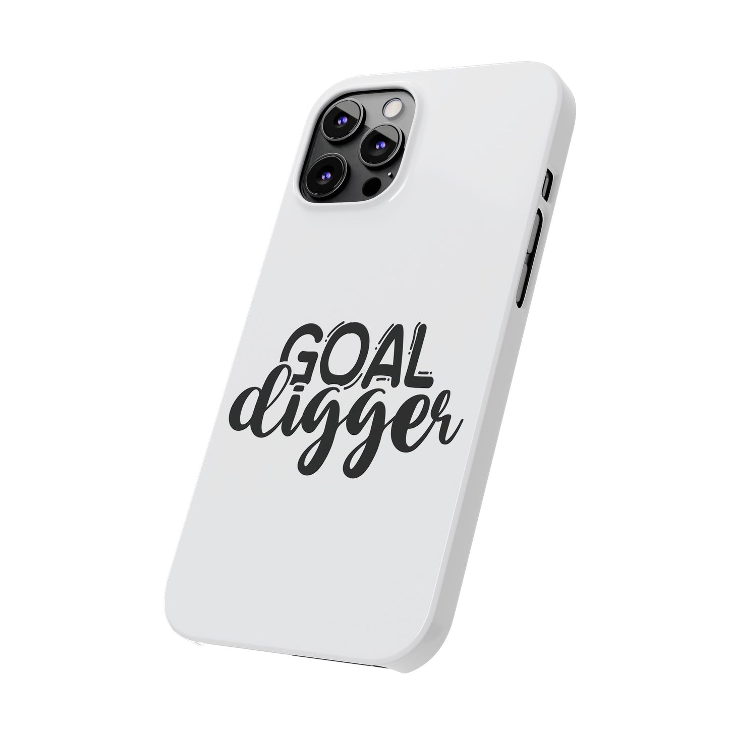 Goal Digger Slim Phone Cases