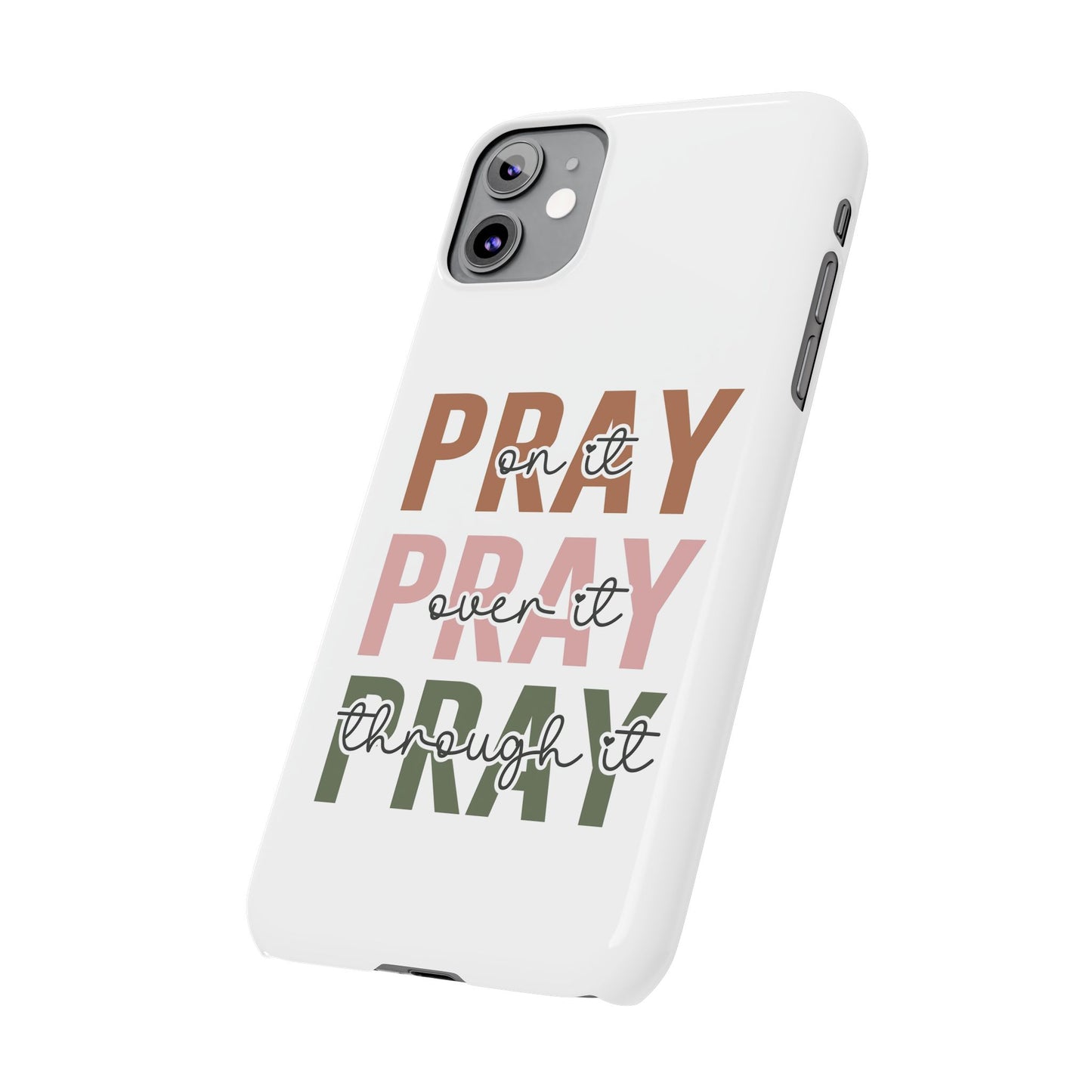 Pray ,Pray, Pray Slim  Phone Cases