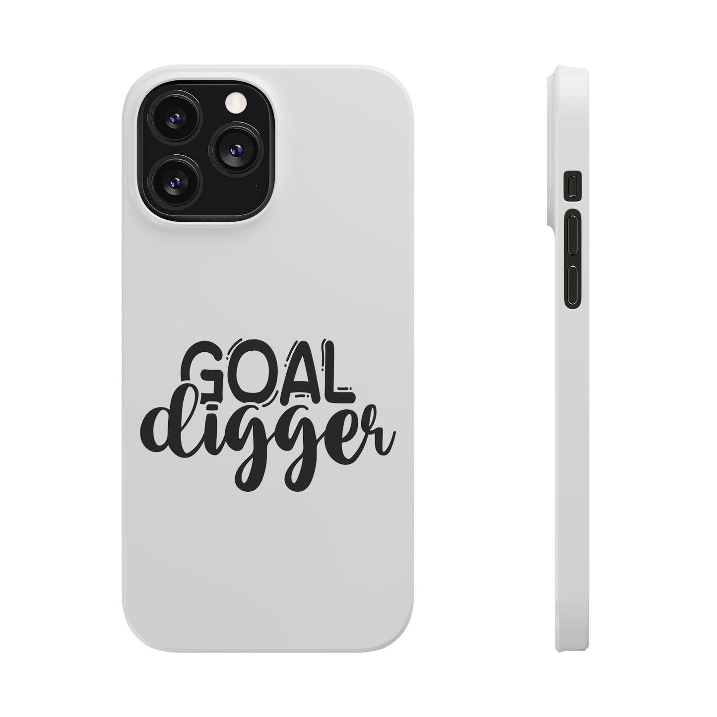 Goal Digger Slim Phone Cases