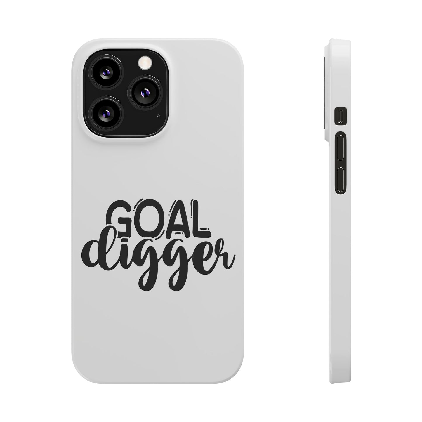 Goal Digger Slim Phone Cases