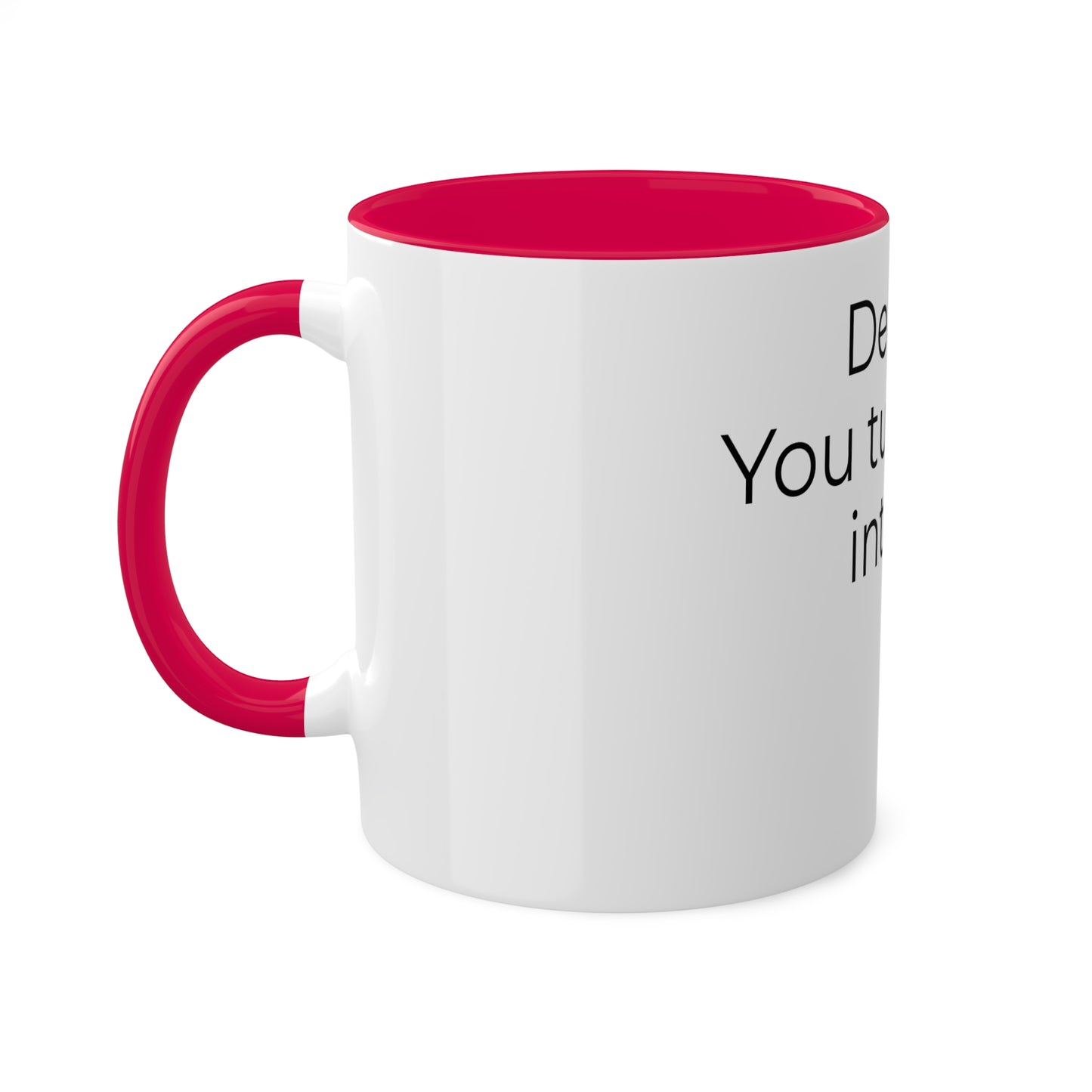 Dear Coffee Colorful Mugs, 11oz