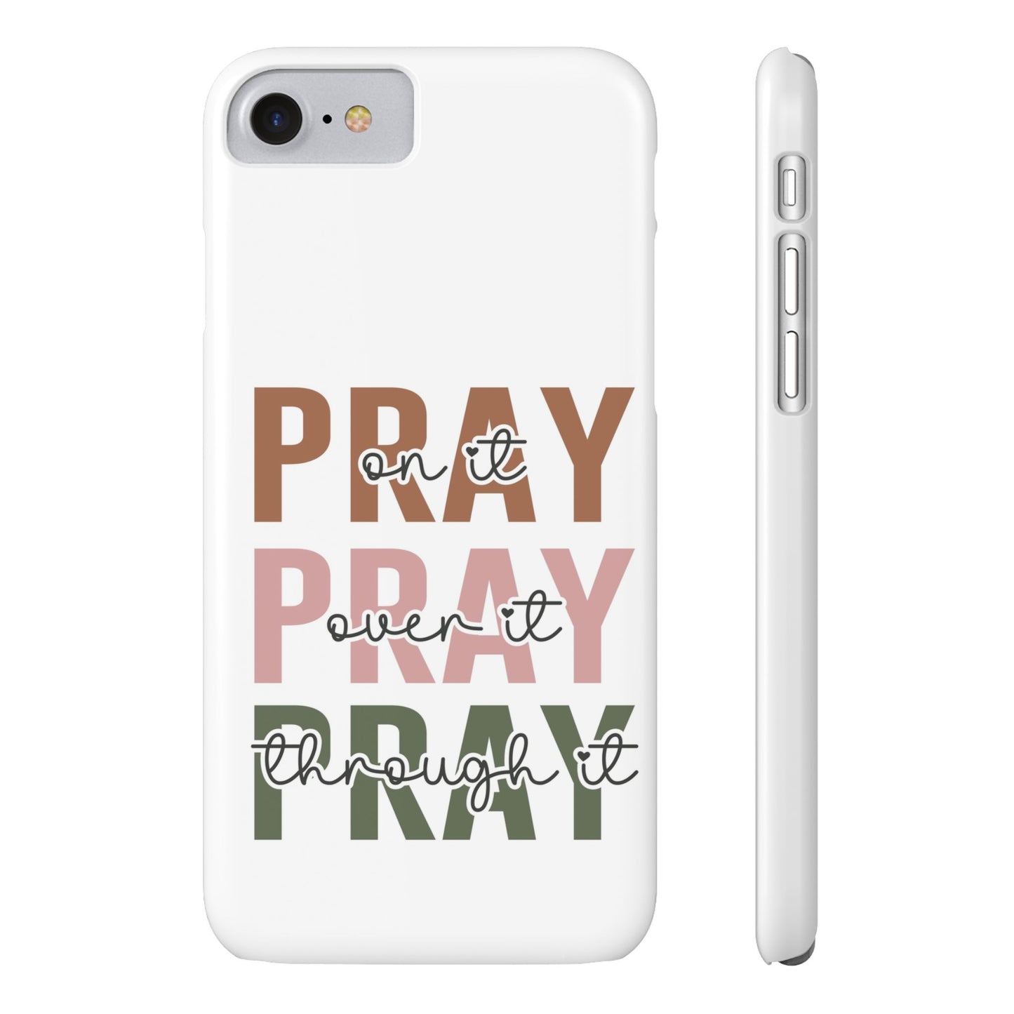 Pray ,Pray, Pray Slim  Phone Cases