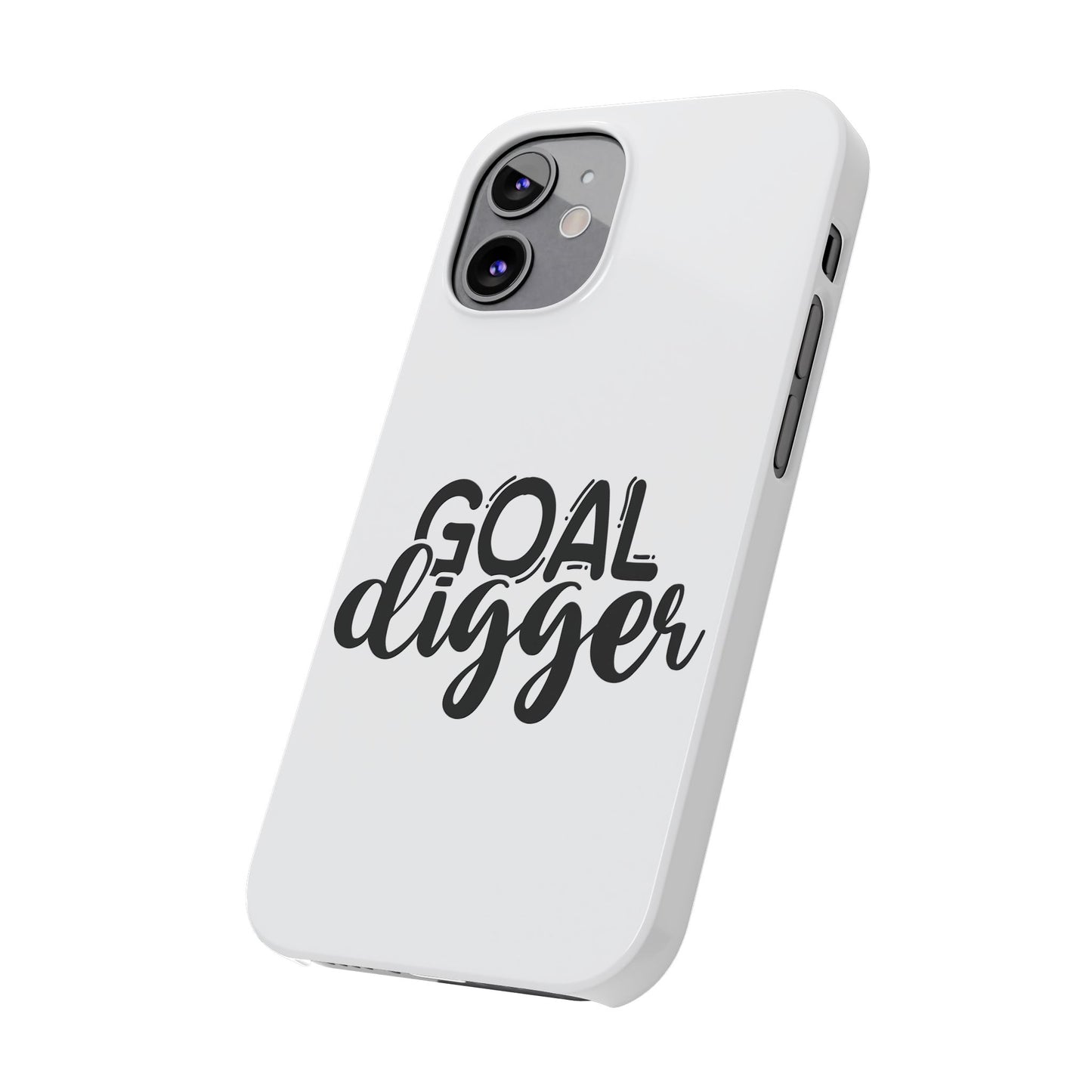 Goal Digger Slim Phone Cases